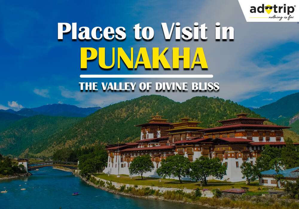Places to Visit in Punakha